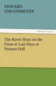 The Rover Boys On The Farm Or Last Days At Putnam Hall