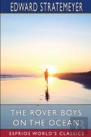 The Rover Boys On The Ocean (Esprios Classics)