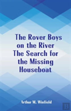Bertrand.pt - The Rover Boys On The River The Search For The Missing Houseboat