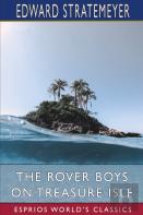 The Rover Boys On Treasure Isle (Esprios Classics)