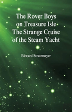Bertrand.pt - The Rover Boys On Treasure Isle The Strange Cruise Of The Steam Yacht