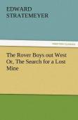 The Rover Boys Out West Or, The Search For A Lost Mine