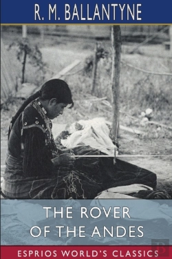 Bertrand.pt - The Rover Of The Andes  Esprios Classics