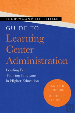 Bertrand.pt - The Rowman & Littlefield Guide To Learning Center Administration