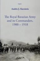 The Royal Bavarian Army And Its Commanders, 1900 Â€“ 1918