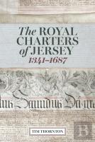 The Royal Charters Of Jersey, 1341-1687