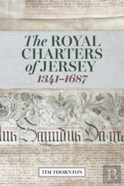 The Royal Charters Of Jersey, 1341-1687