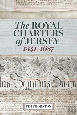 Bertrand.pt - The Royal Charters Of Jersey, 1341-1687