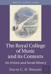 The Royal College Of Music And Its Contexts