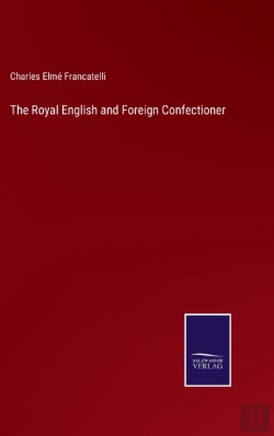 Bertrand.pt - The Royal English And Foreign Confectioner