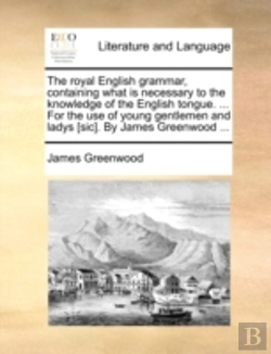 Bertrand.pt - The Royal English Grammar, Containing Wh
