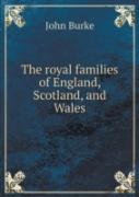 The Royal Families Of England, Scotland, And Wales