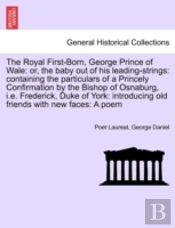 The Royal First-Born, George Prince Of W