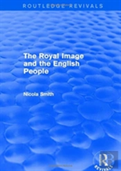 The Royal Image And The English People