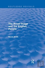The Royal Image And The English People