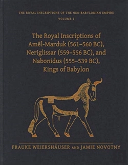 Bertrand.pt - The Royal Inscriptions Of Amel-Marduk (561â€“560 Bc), Neriglissar (559â€“556 Bc), And Nabonidus (555â€“539 Bc), Kings Of Babylon
