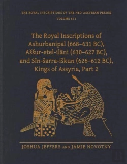 Bertrand.pt - The Royal Inscriptions Of Ashurbanipal (668â€“631 Bc), Assur-Etel-Ilani (630â€“627 Bc), And Sin-Sarra-Iskun (626â€“612 Bc), Kings Of Assyria, Part 2