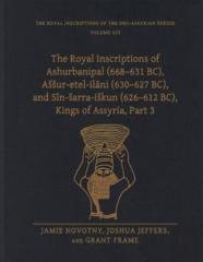 The Royal Inscriptions Of Ashurbanipal (668â€“631 Bc), Assur-Etel-Ilani (630â€“627 Bc), And Sin-Sarra-Iskun (626â€“612 Bc), Kings Of Assyria, Part 3