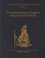 The Royal Inscriptions Of Sargon Ii, King Of Assyria (721â€“705 Bc)