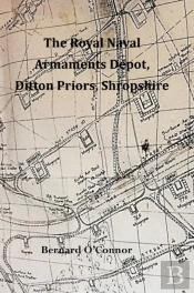 The Royal Naval Armaments Depot, Ditton Priors, Shropshire