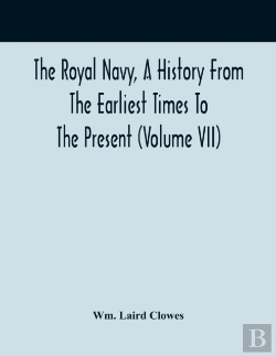 Bertrand.pt - The Royal Navy, A History From The Earliest Times To The Present (Volume Vii)