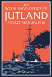 The Royal Navy Officerâ€™S Jutland Pocket-Manual 1916