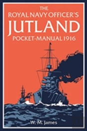 The Royal Navy Officerâ€™S Jutland Pocket-Manual 1916