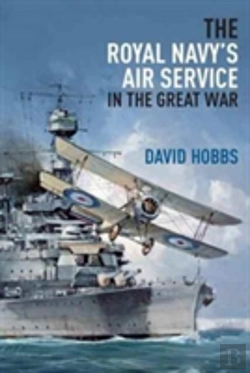 Bertrand.pt - The Royal Navy'S Air Service In The Great War