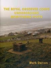 The Royal Observer Corps Underground Monitoring Posts