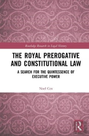 The Royal Prerogative And Constitutional Law