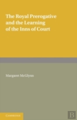 Bertrand.pt - The Royal Prerogative And The Learning Of The Inns Of Court
