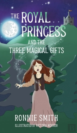 Bertrand.pt - The Royal Princess And The Three Magical Gifts