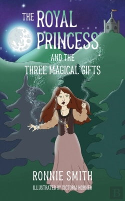 Bertrand.pt - The Royal Princess And The Three Magical Gifts