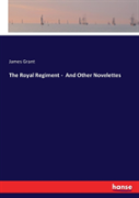 The Royal Regiment -  And Other Novelettes