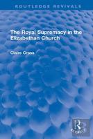 The Royal Supremacy In The Elizabethan Church