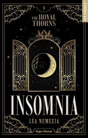 The Royal Thorns (Les Épines Royales) Tome 1 : Insomnia