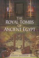 The Royal Tombs Of Ancient Egypt