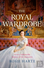 The Royal Wardrobe: Peek Into The Wardrobes Of History'S Most Fashionable Royals