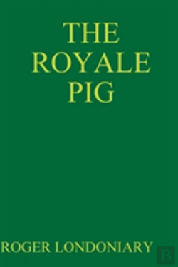 Bertrand.pt - The Royale Pig