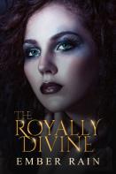 The Royally Divine
