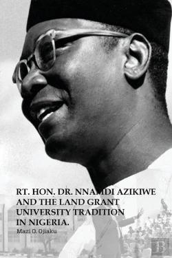 Bertrand.pt - The Rt. Hon. Dr. Nnamdi Azikiwe And The Land Grant University Tradition In Nigeria