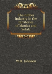 The Rubber Industry In The Territories Of Manica And Sofala