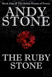 The Ruby Stone - Book One Of The Seven Stones Of Power