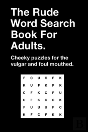 The Rude Word Search Book For Adults