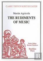 The Rudiments Of Music (Rudimenta Musices, 1539)