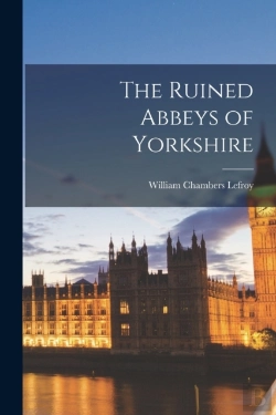 Bertrand.pt - The Ruined Abbeys Of Yorkshire