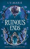 The Ruinous Ends