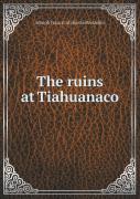 The Ruins At Tiahuanaco