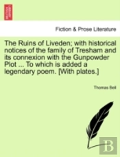 The Ruins Of Liveden; With Historical No