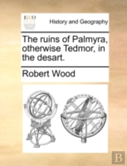 Bertrand.pt - The Ruins Of Palmyra, Otherwise Tedmor,
